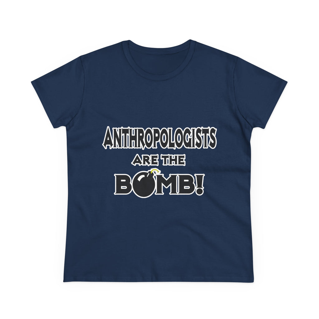 Anthropologists Are The Bomb! - Women's Midweight Cotton Tee