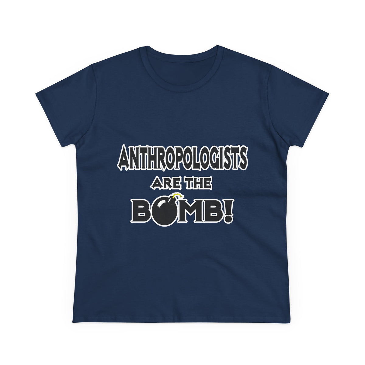 Anthropologists Are The Bomb! - Women's Midweight Cotton Tee