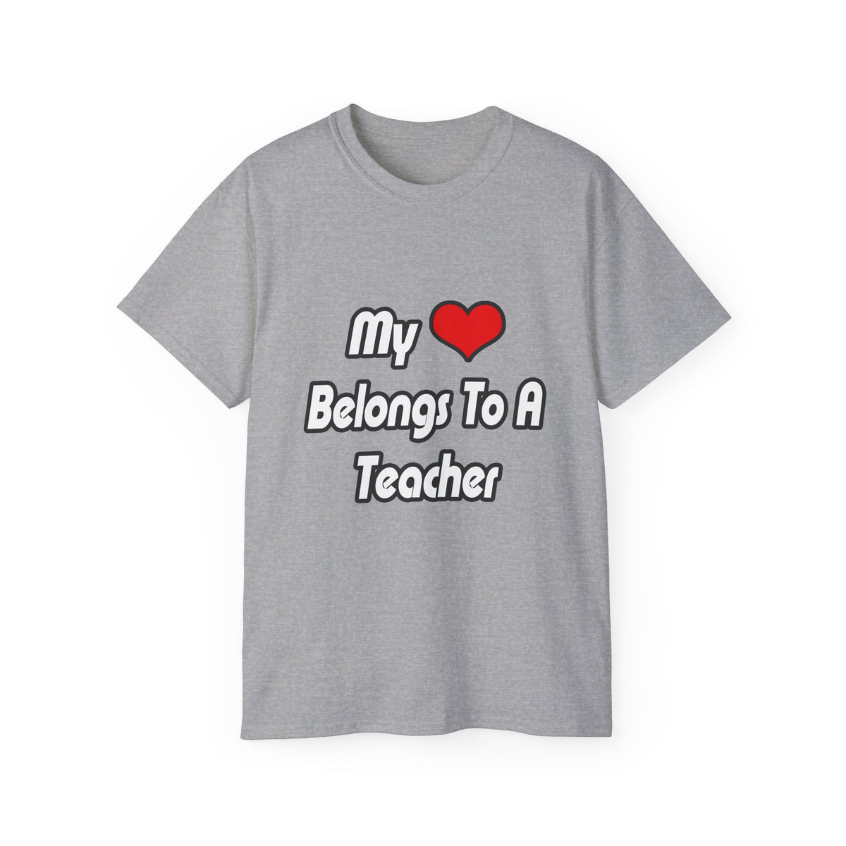 My Heart Belongs To A Teacher - Unisex Ultra Cotton Tee