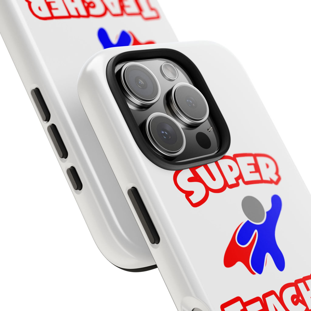 Super Teacher - Tough Phone Cases