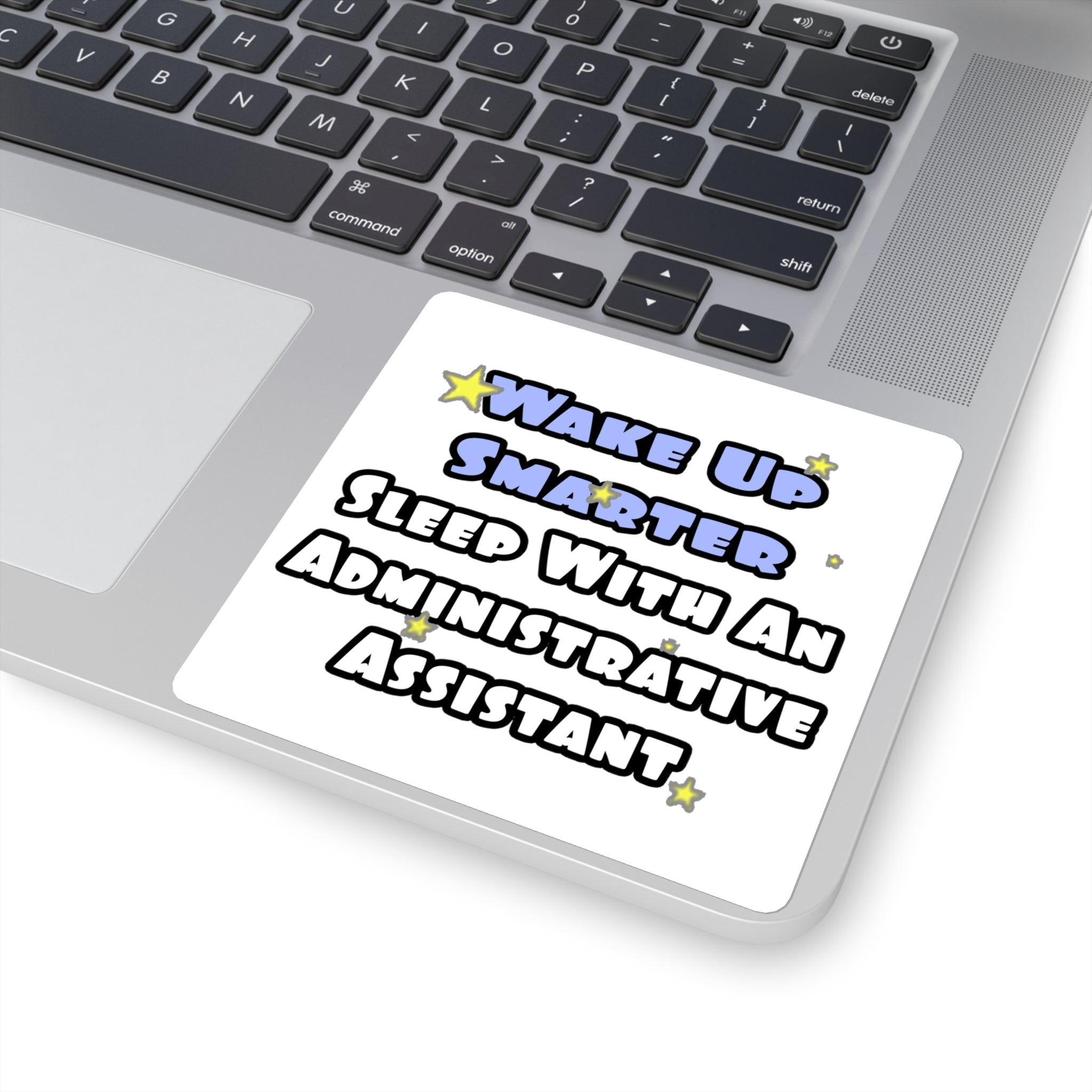 Wake Up Smarter...Sleep With an Admin Asst - Square Stickers