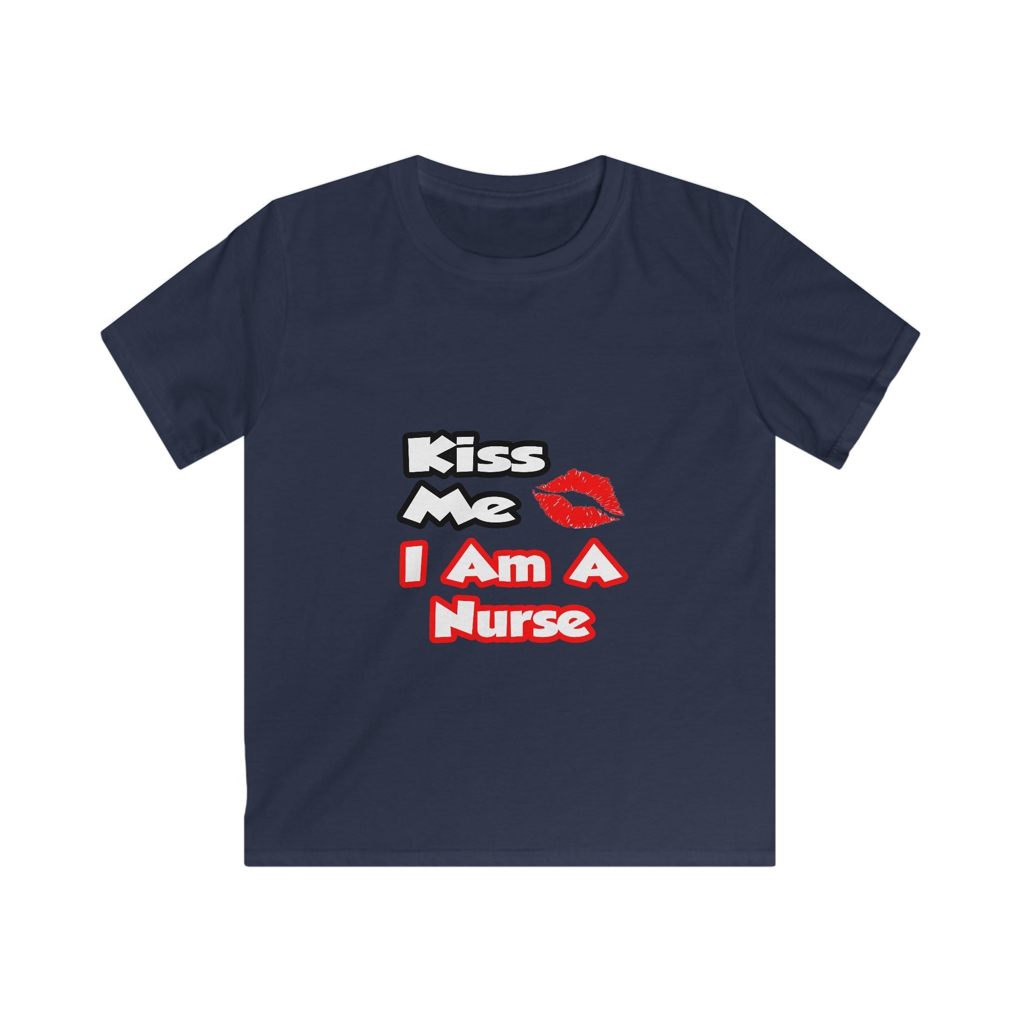 Kiss Me...I Am A Nurse - Kids Softstyle Tee
