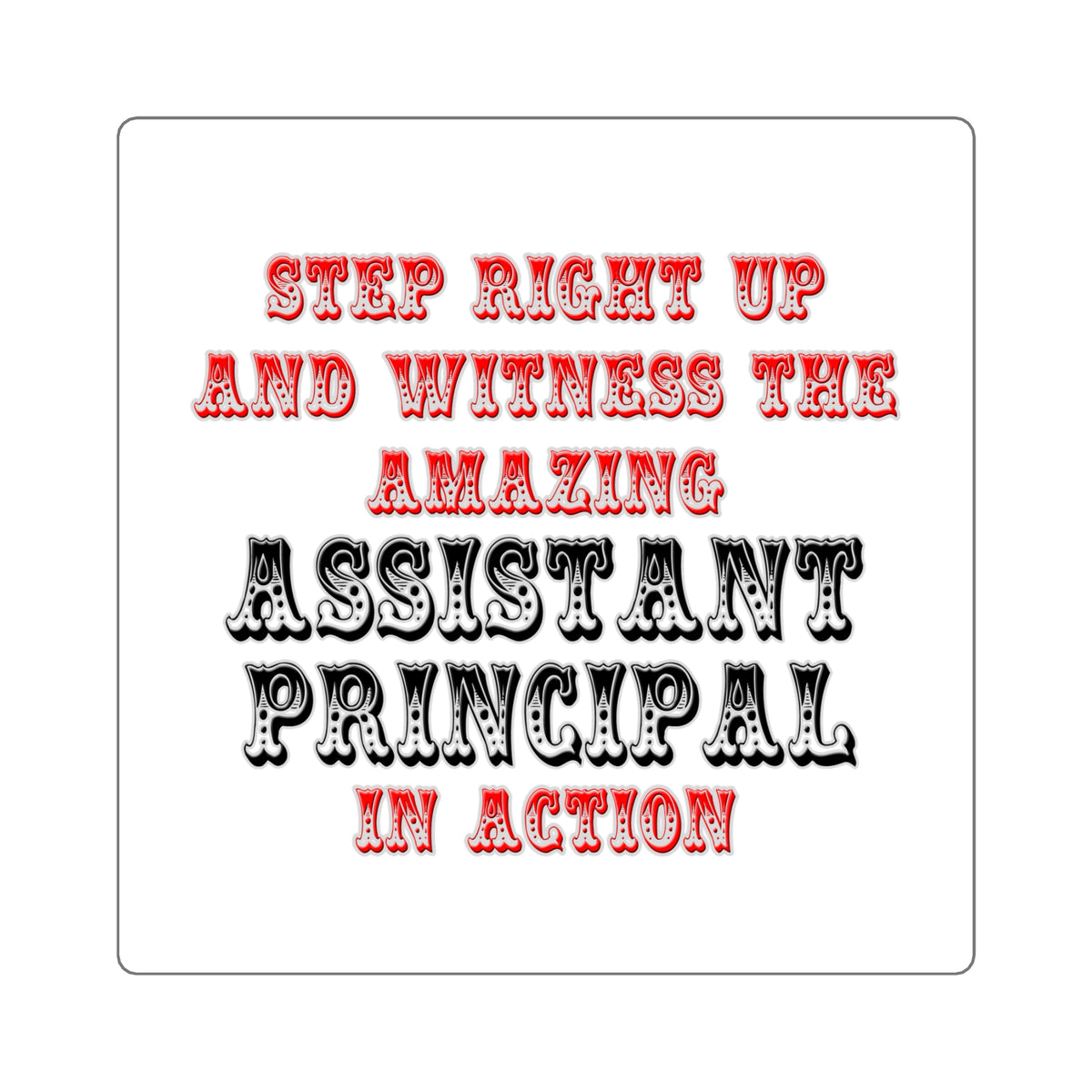 Amazing Assistant Principal In Action - Square Stickers