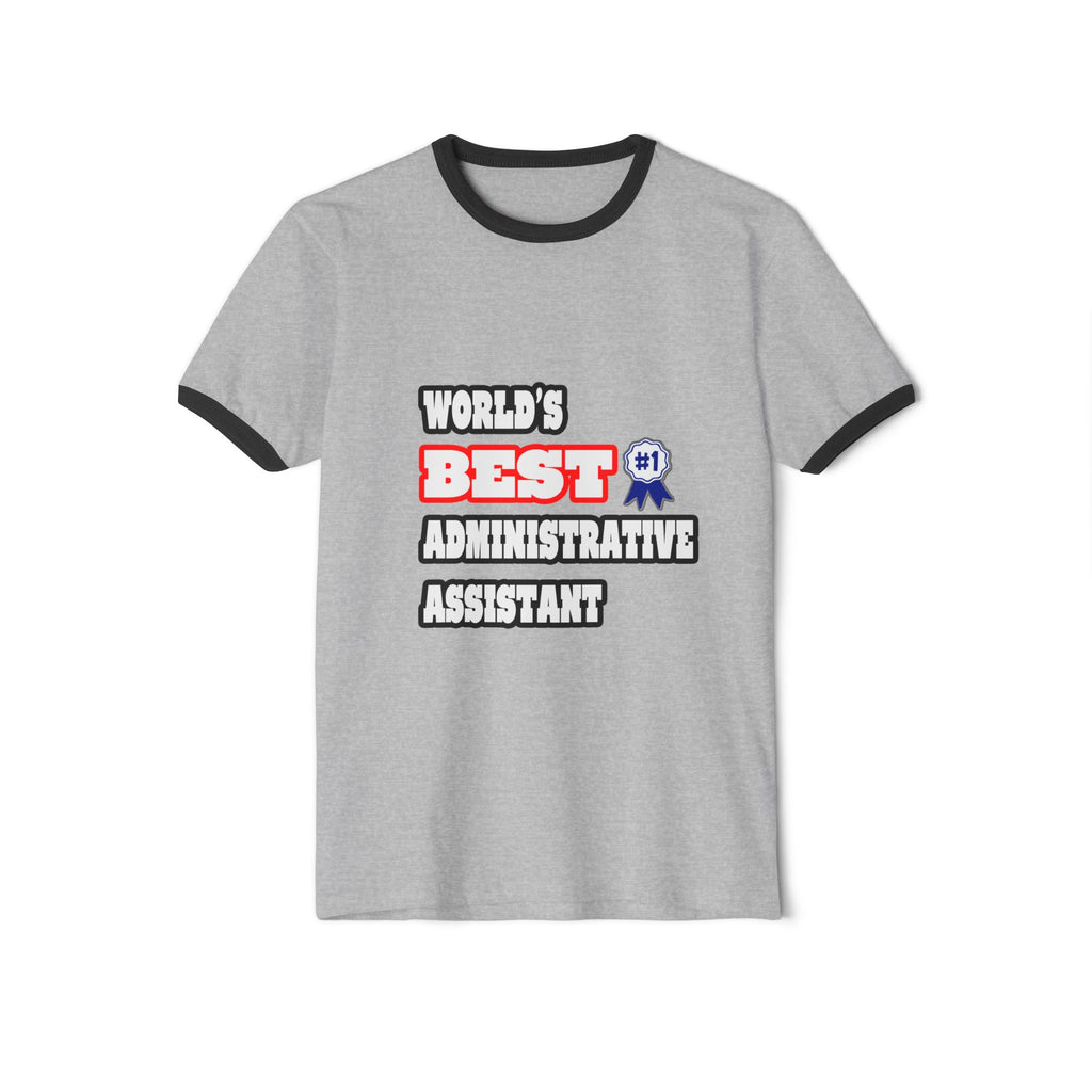 World's Best Administrative Assistant - Unisex Cotton Ringer T-Shirt