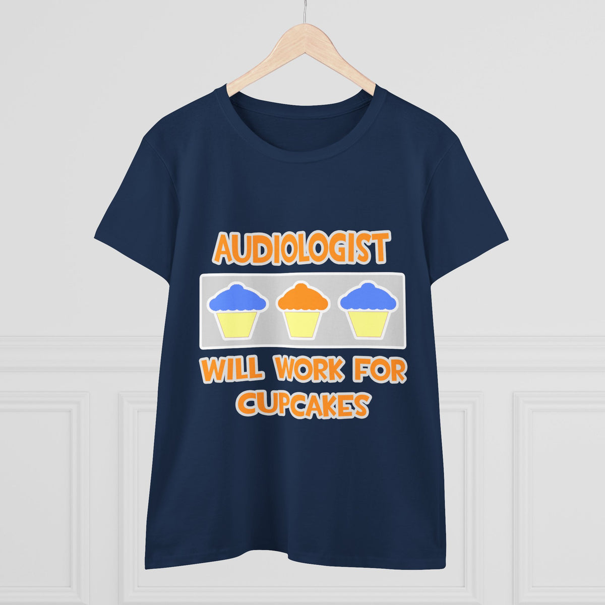 Audiologist ... Will Work For Cupcakes - Women's Midweight Cotton Tee