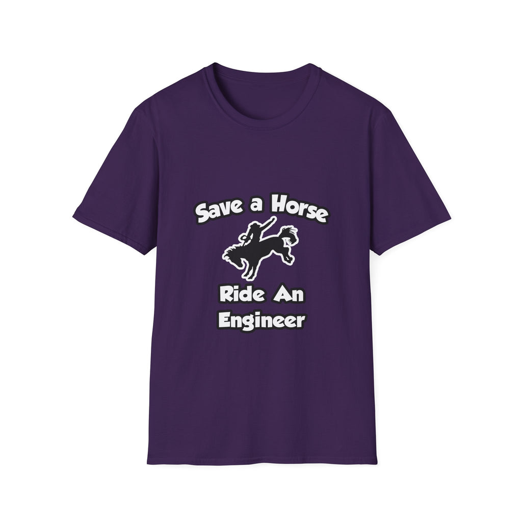 Save a Horse .. Ride an Engineer - Unisex Softstyle T-Shirt