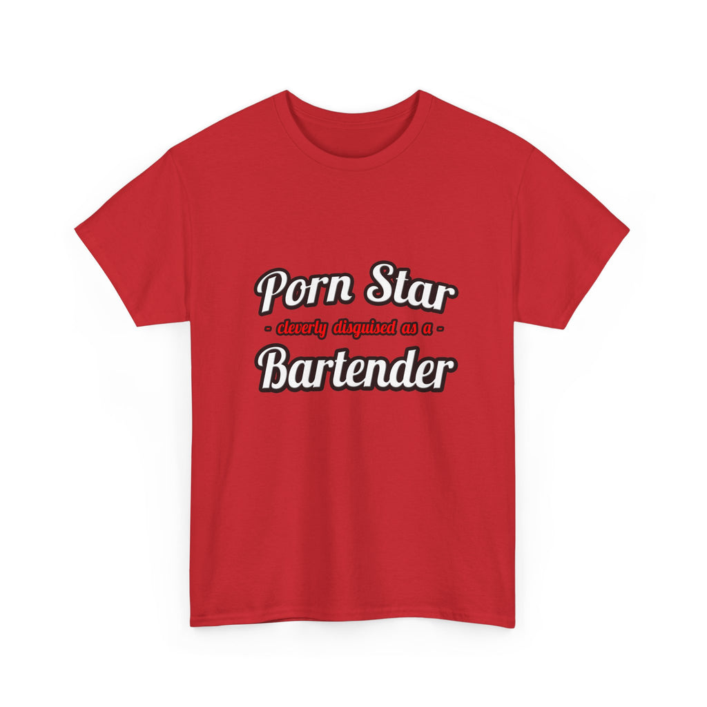 Porn Star... Bartender - Unisex Heavy Cotton Tee