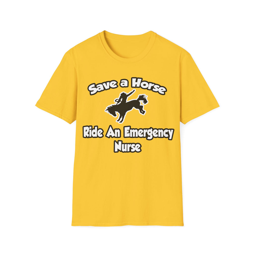 Save a Horse, Ride an Emergency Nurse - Unisex Softstyle T-Shirt