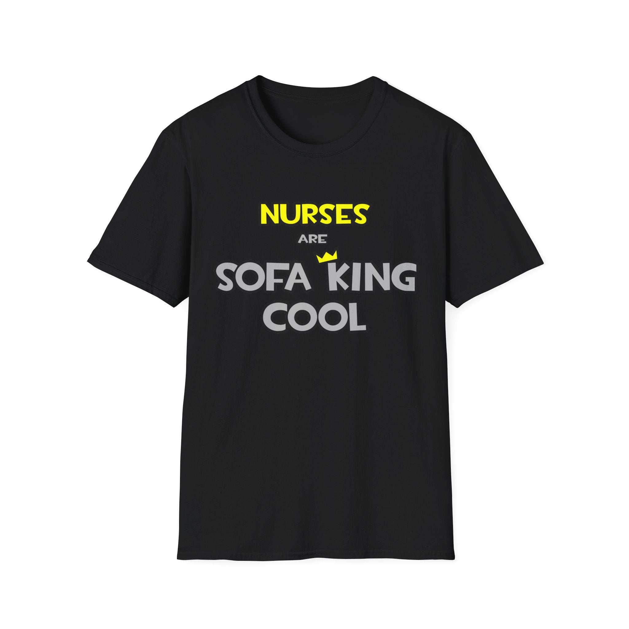 Nurses Are Sofa King Cool - Unisex Softstyle T-Shirt