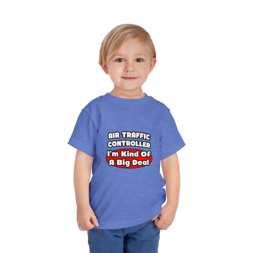 Air Traffic Controller...Big Deal - Toddler Short Sleeve Tee