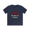 I Used to Have a Life...Doctor - Kids Softstyle Tee