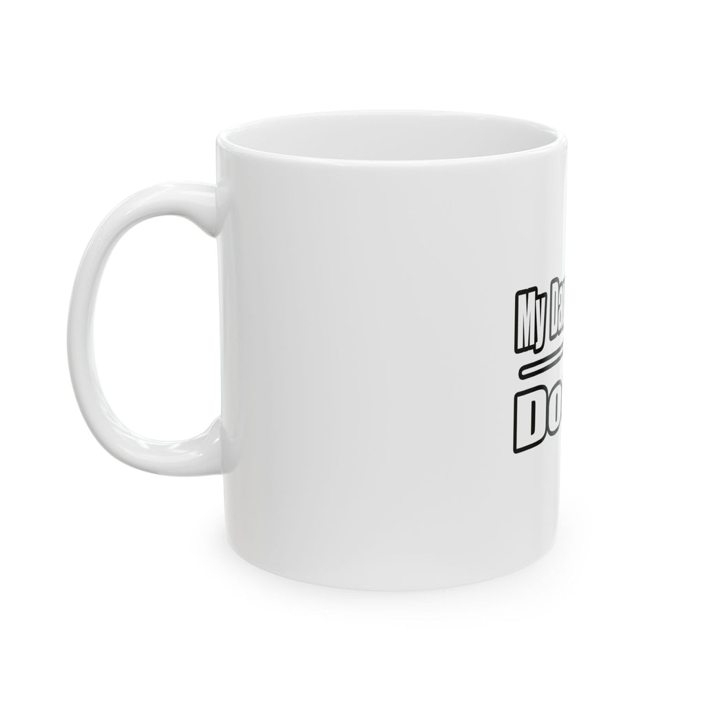 My Daughter Doctor - Ceramic Mug, (11oz, 15oz)