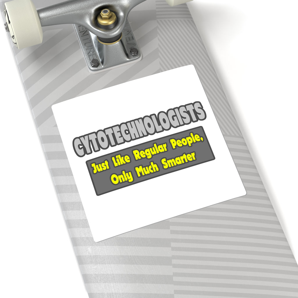 Cytotechnologists .. Smarter - Square Stickers