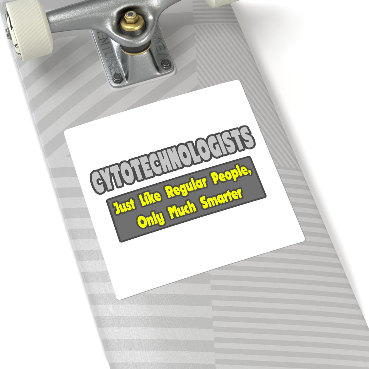 Cytotechnologists .. Smarter - Square Stickers