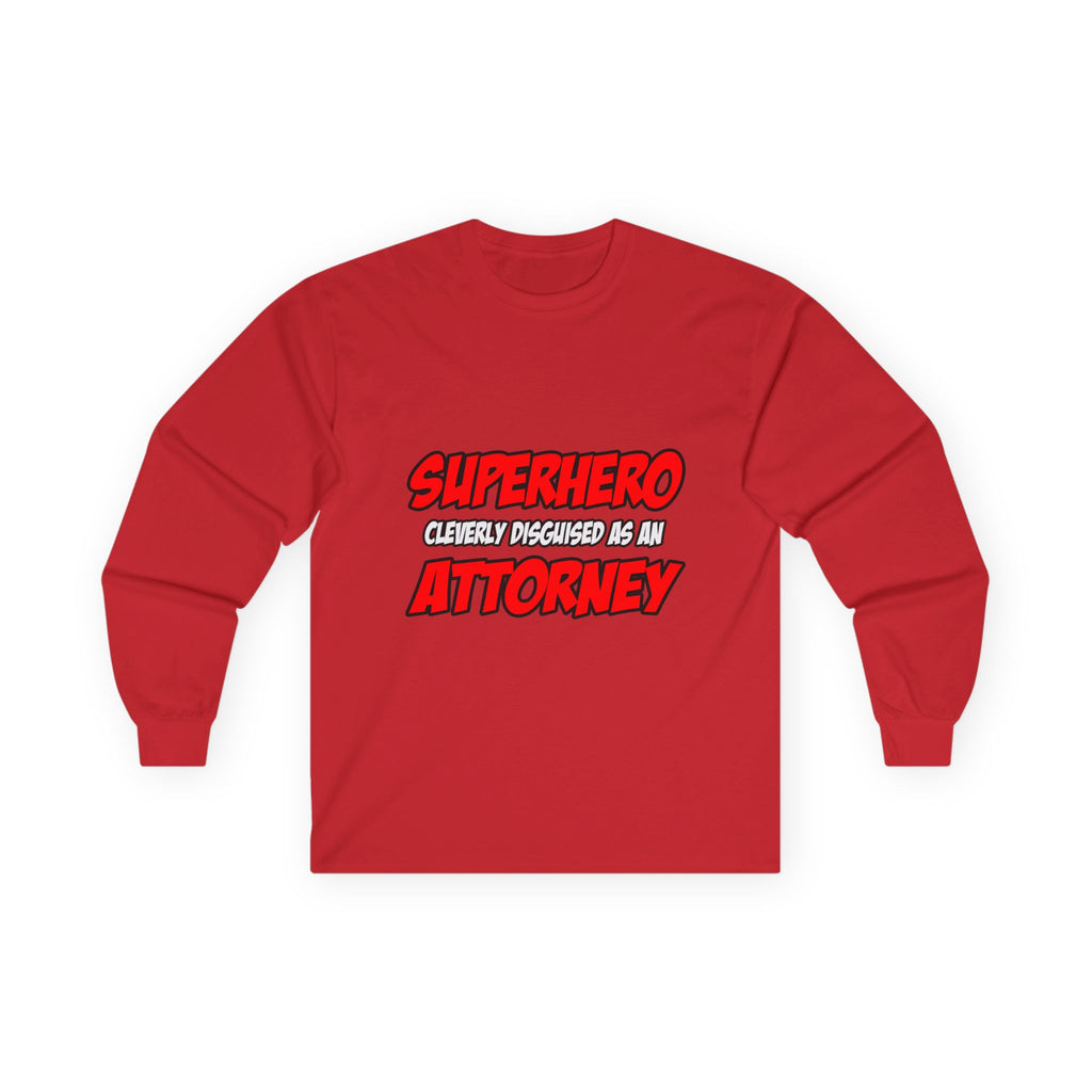 Superhero...Attorney - Unisex Ultra Cotton Long Sleeve Tee