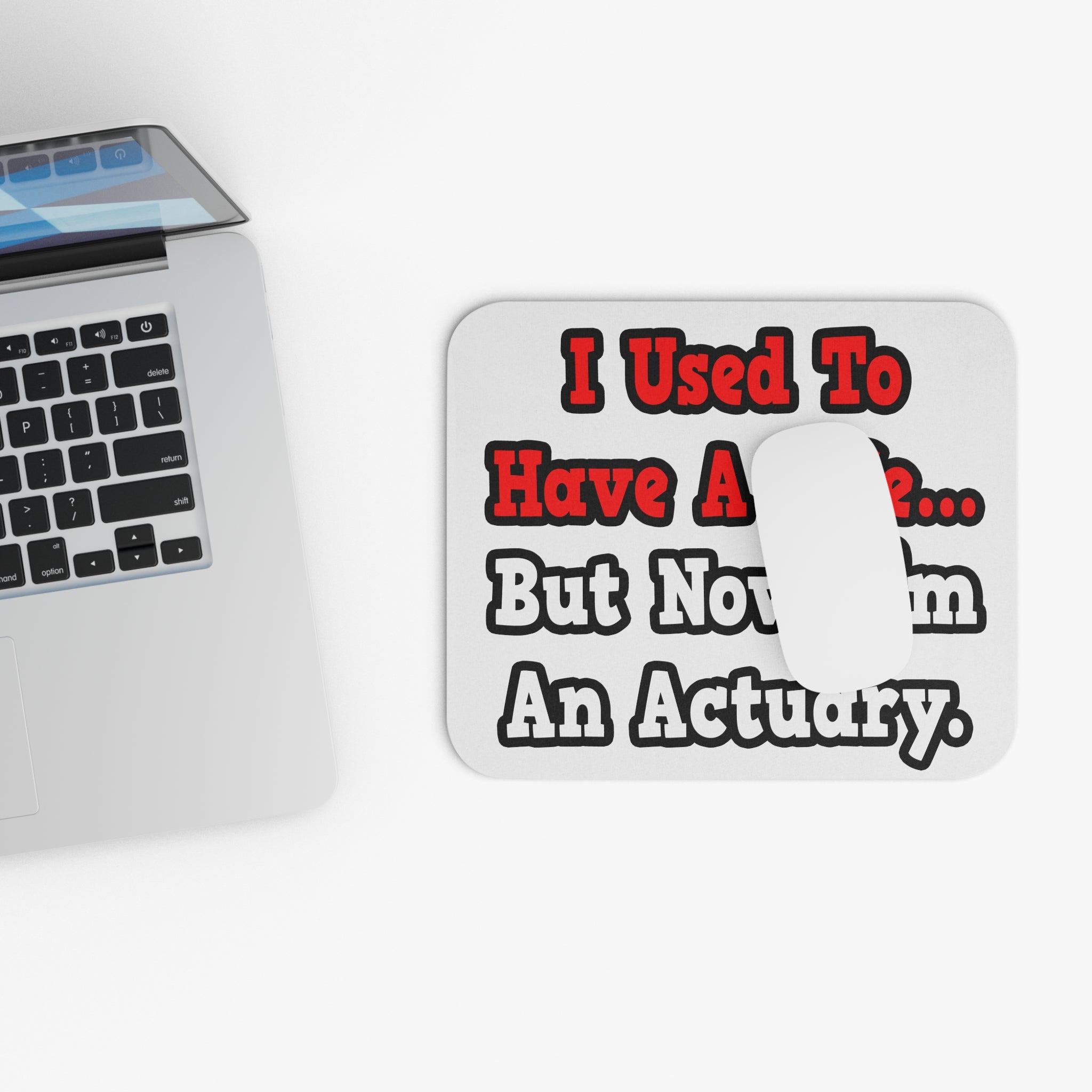 I Used to Have a Life...Actuary - Mouse Pad (Rectangle)