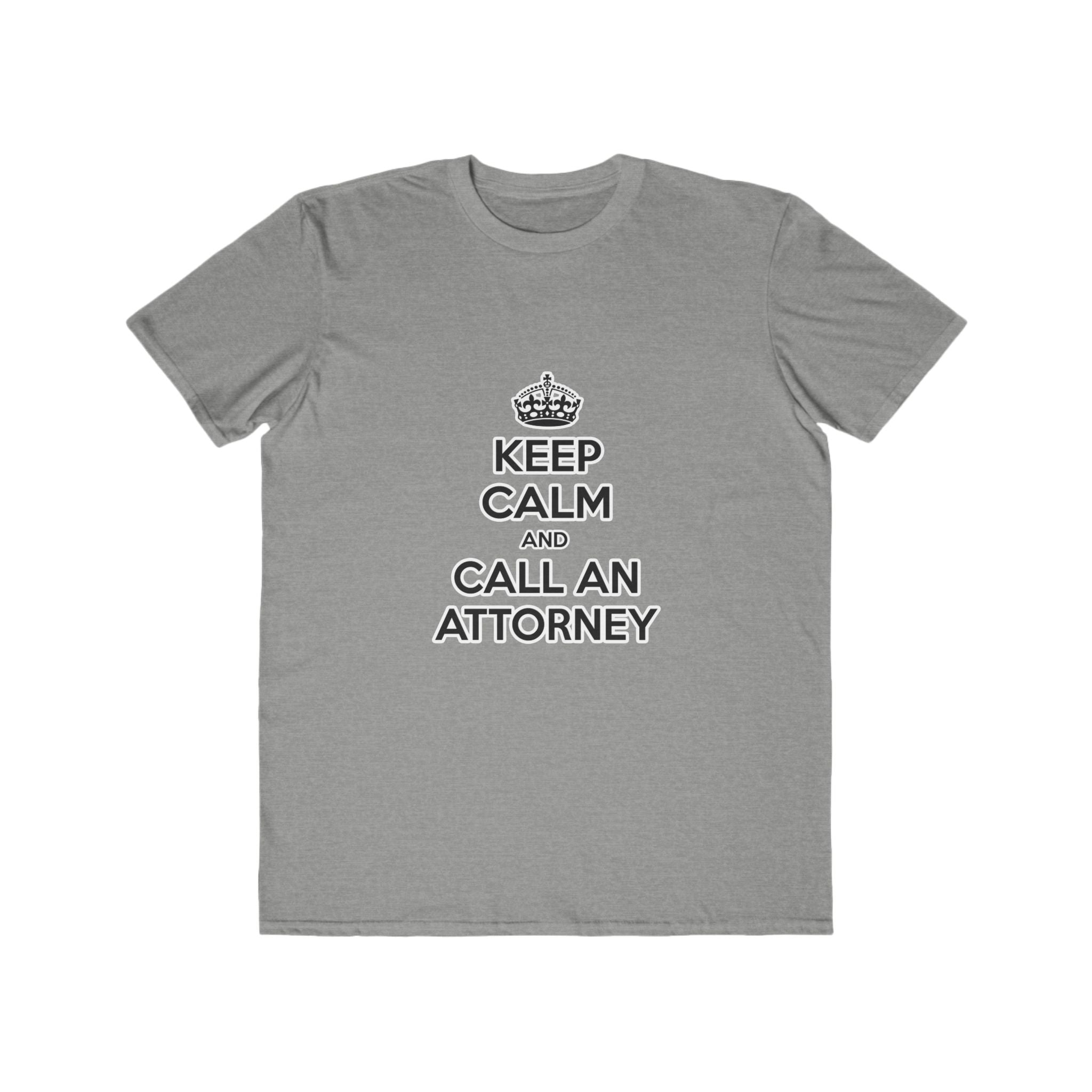 Keep Calm and Call an Attorney - Men's Lightweight Fashion Tee