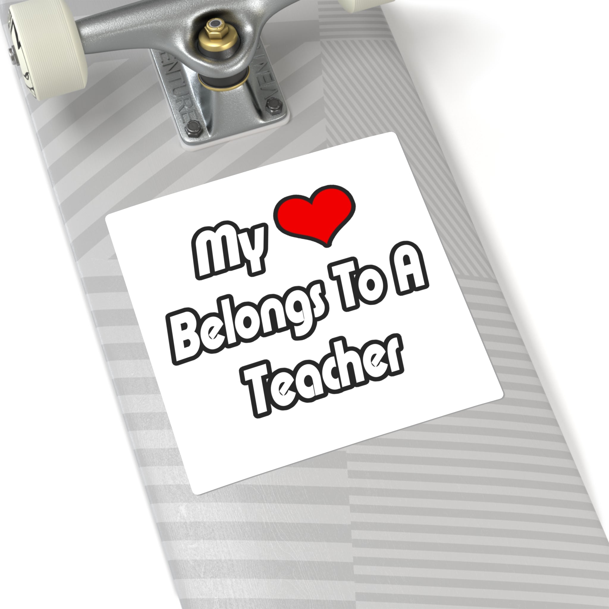 My Heart Belongs To A Teacher - Square Stickers