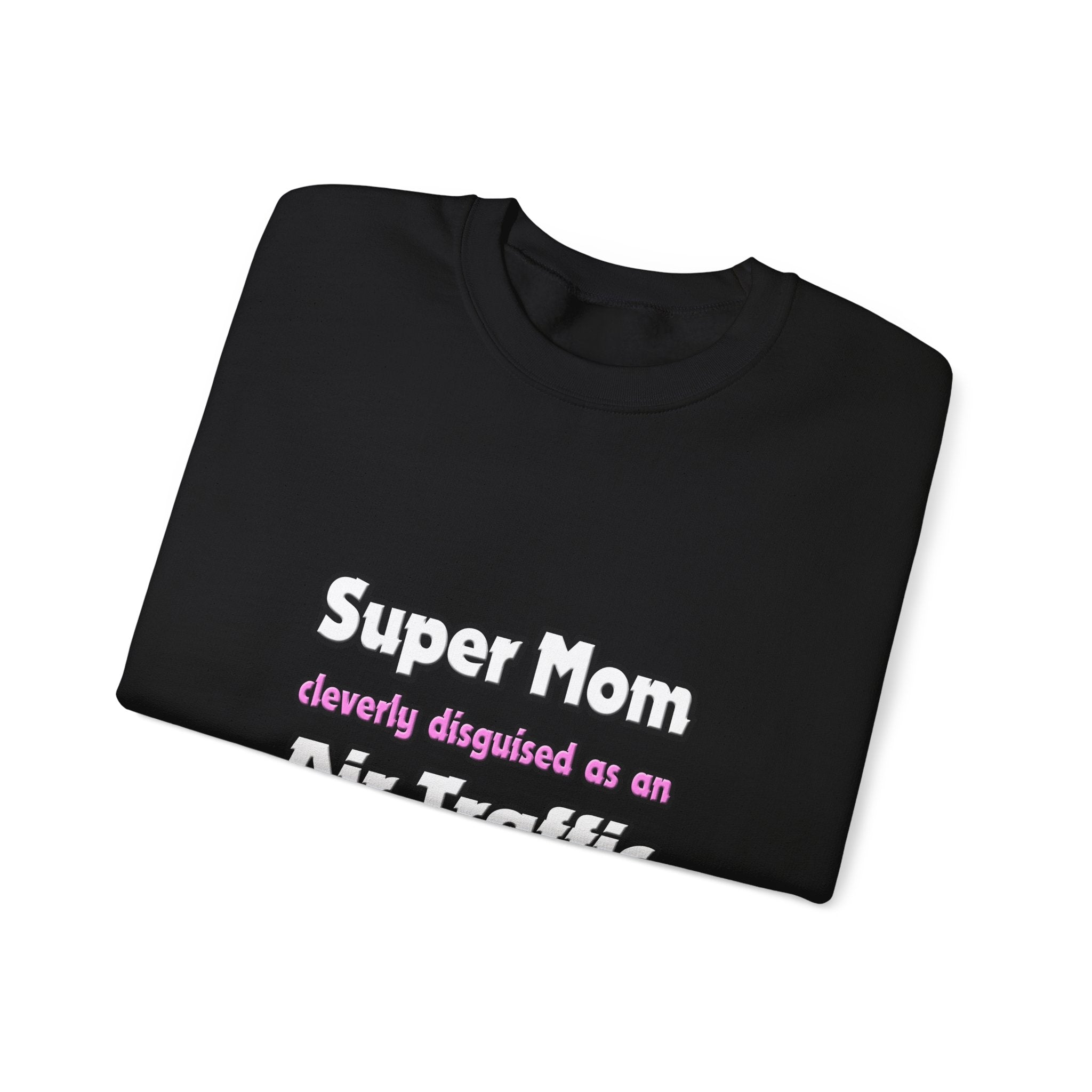 Super Mom ... Air Traffic Controller - Unisex Heavy Blend™ Crewneck Sweatshirt