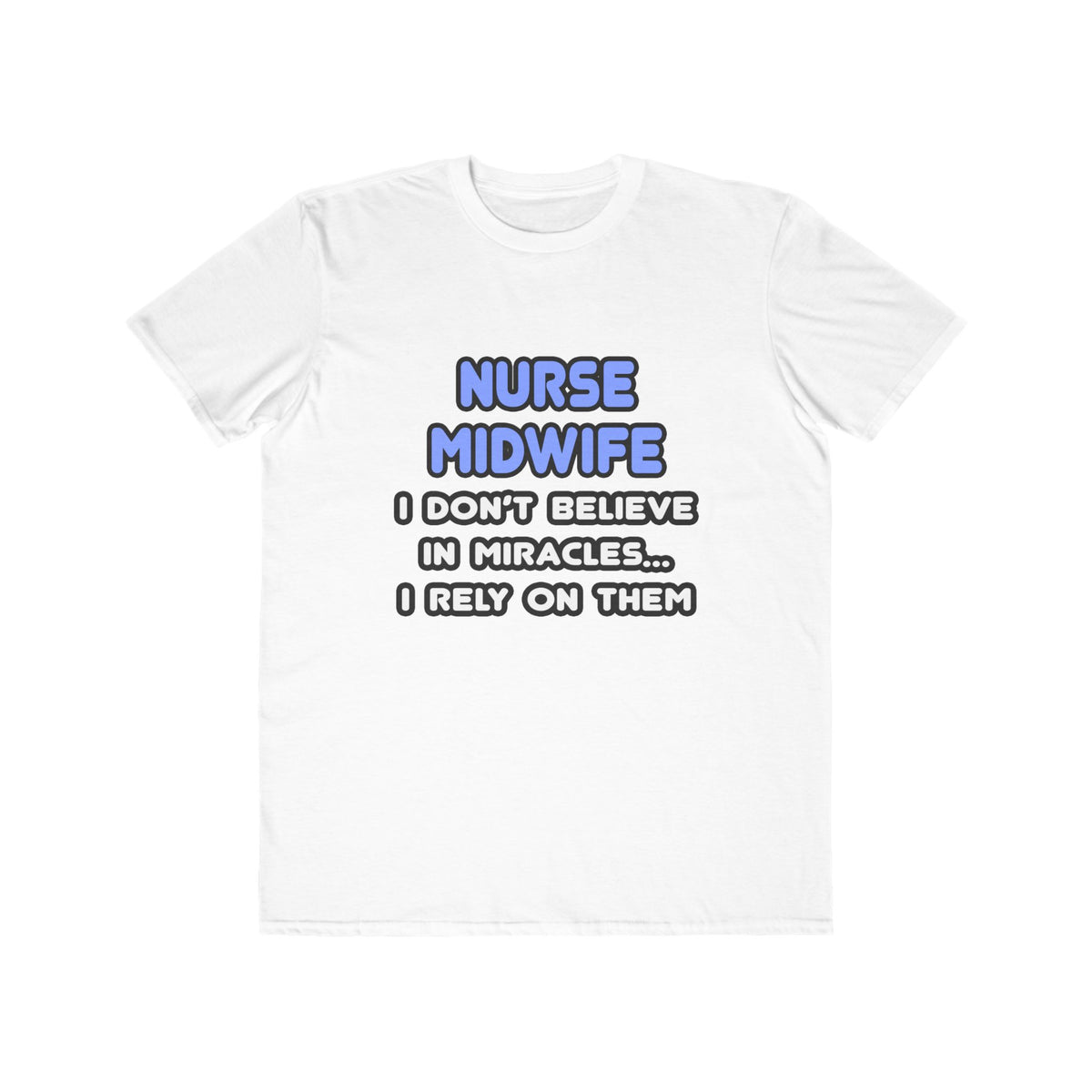 Miracles and Nurse Midwives - Men's Lightweight Fashion Tee
