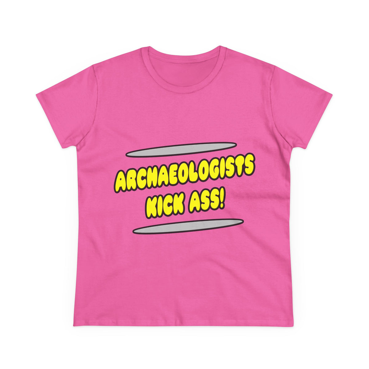 Archaeologists Kick Ass! - Women's Midweight Cotton Tee