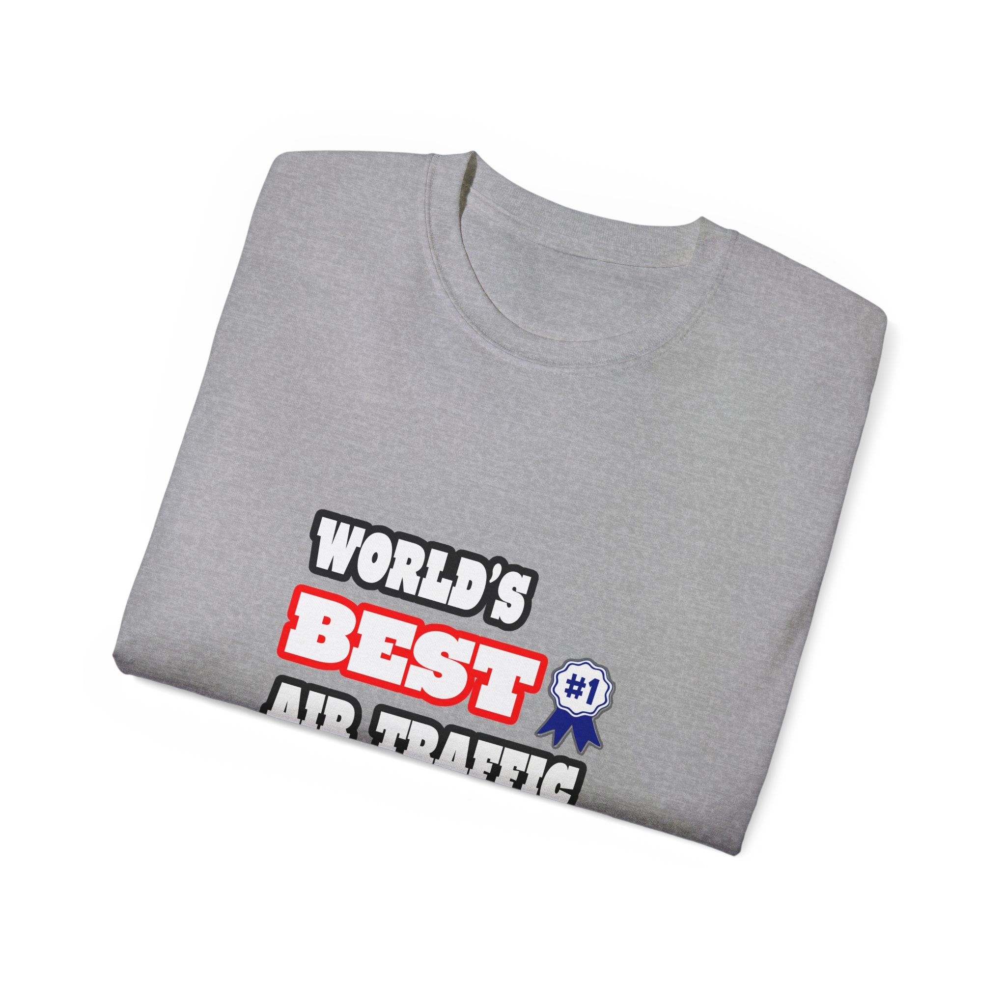 World's Best Air Traffic Controller - Unisex Ultra Cotton Tee