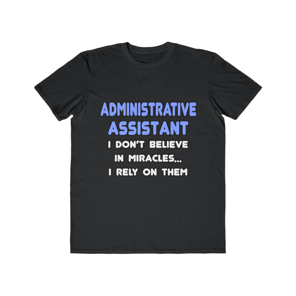 Miracles and Administrative Assistants - Men's Lightweight Fashion Tee