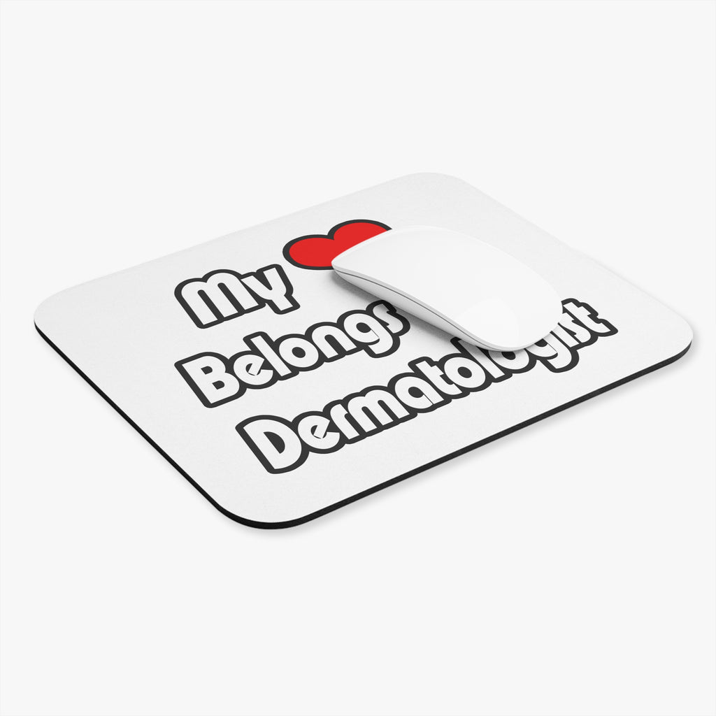 My Heart Belongs To A Dermatologist - Mouse Pad (Rectangle)