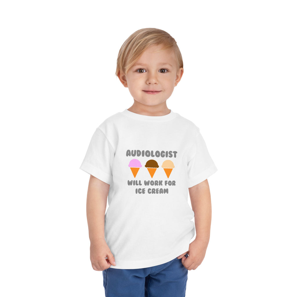 Audiologist ... Will Work For Ice Cream - Toddler Short Sleeve Tee