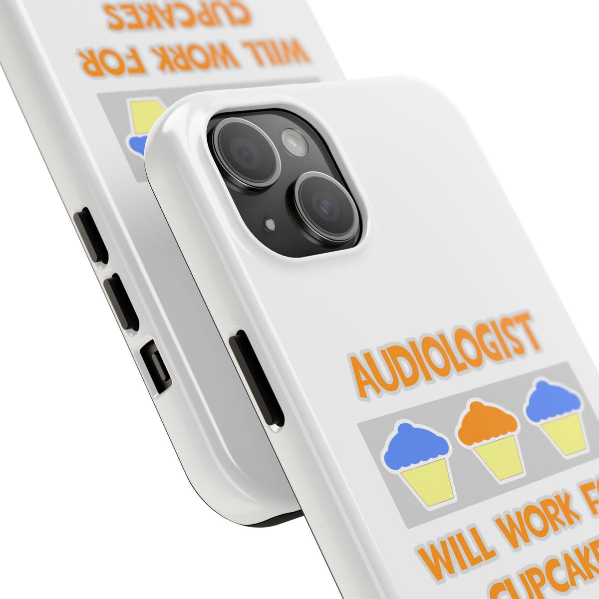Audiologist ... Will Work For Cupcakes - Tough Phone Cases