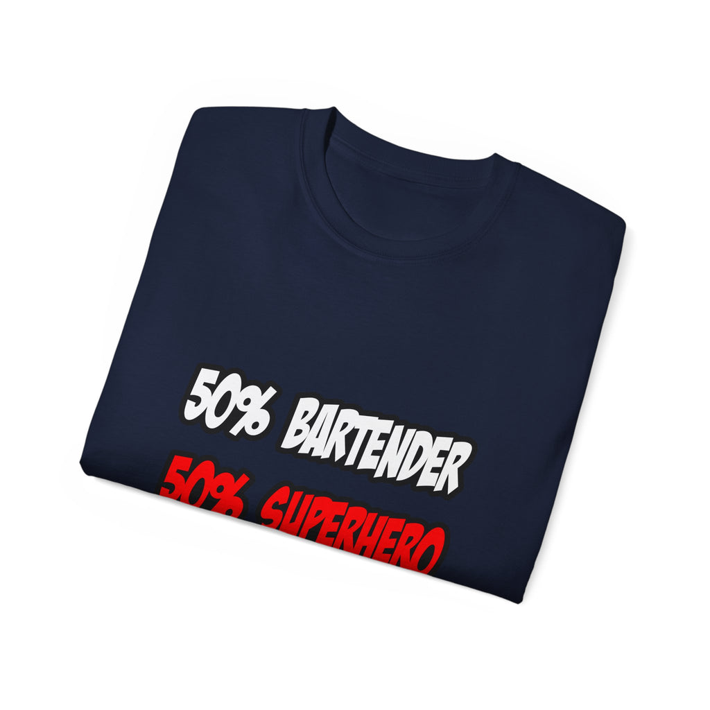 Half Bartender...Half Superhero - Unisex Ultra Cotton Tee