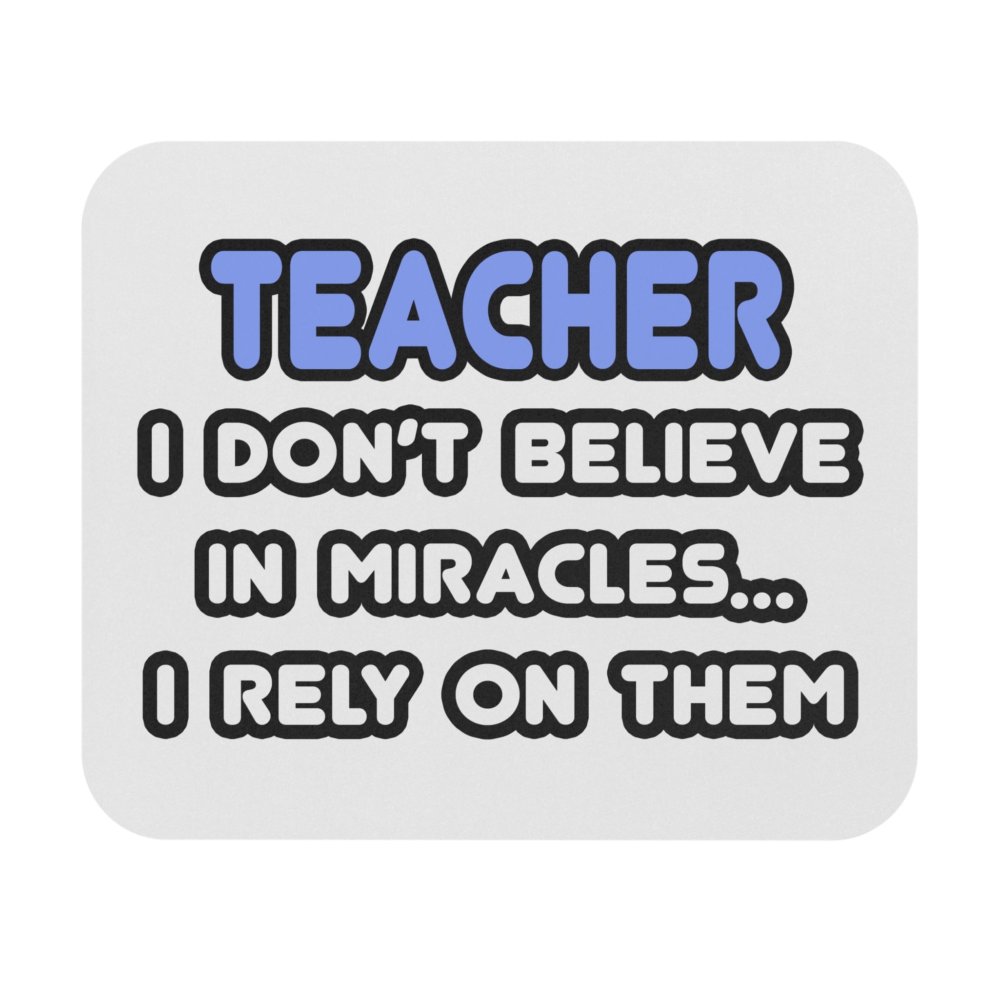 Miracles and Teachers - Mouse Pad (Rectangle)