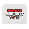 Farmers Make Great Lovers - Mouse Pad (Rectangle)