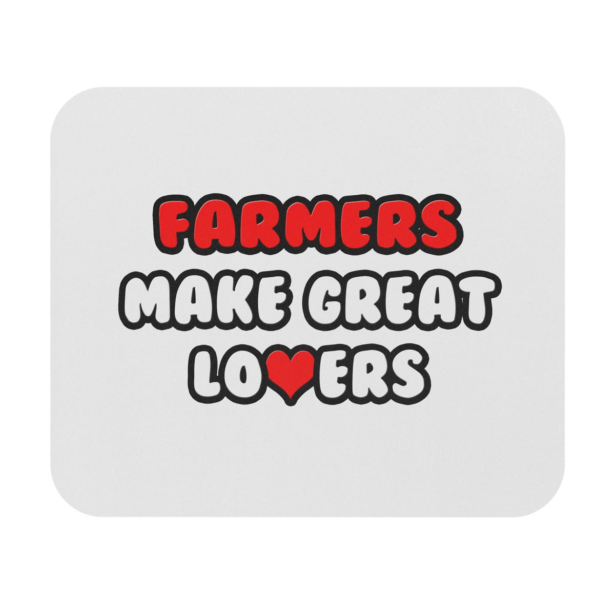 Farmers Make Great Lovers - Mouse Pad (Rectangle)