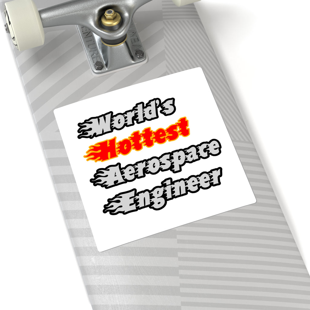 World's Hottest Aerospace Engineer - Square Stickers