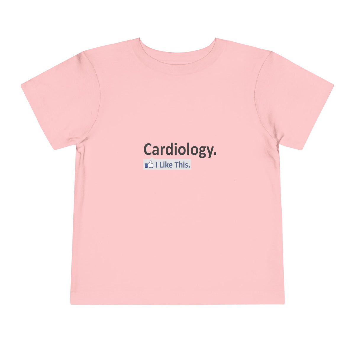 Cardiology...I Like This - Toddler Short Sleeve Tee