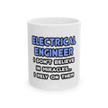 Miracles and Electrical Engineers - Ceramic Mug, (11oz, 15oz)