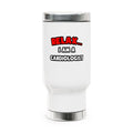 Relax ... I Am a Cardiologist - Stainless Steel Travel Mug with Handle, 14oz