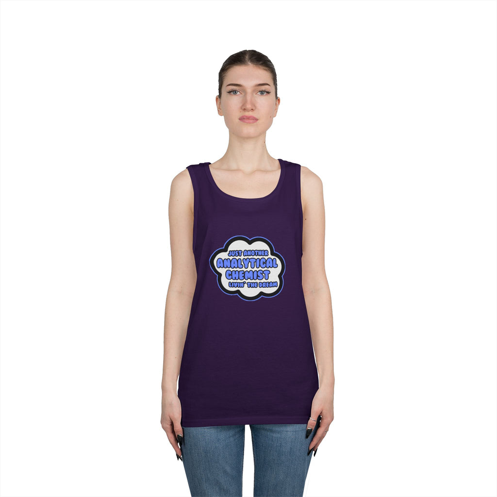 Analytical Chemist .. Livin' The Dream - Unisex Heavy Cotton Tank Top