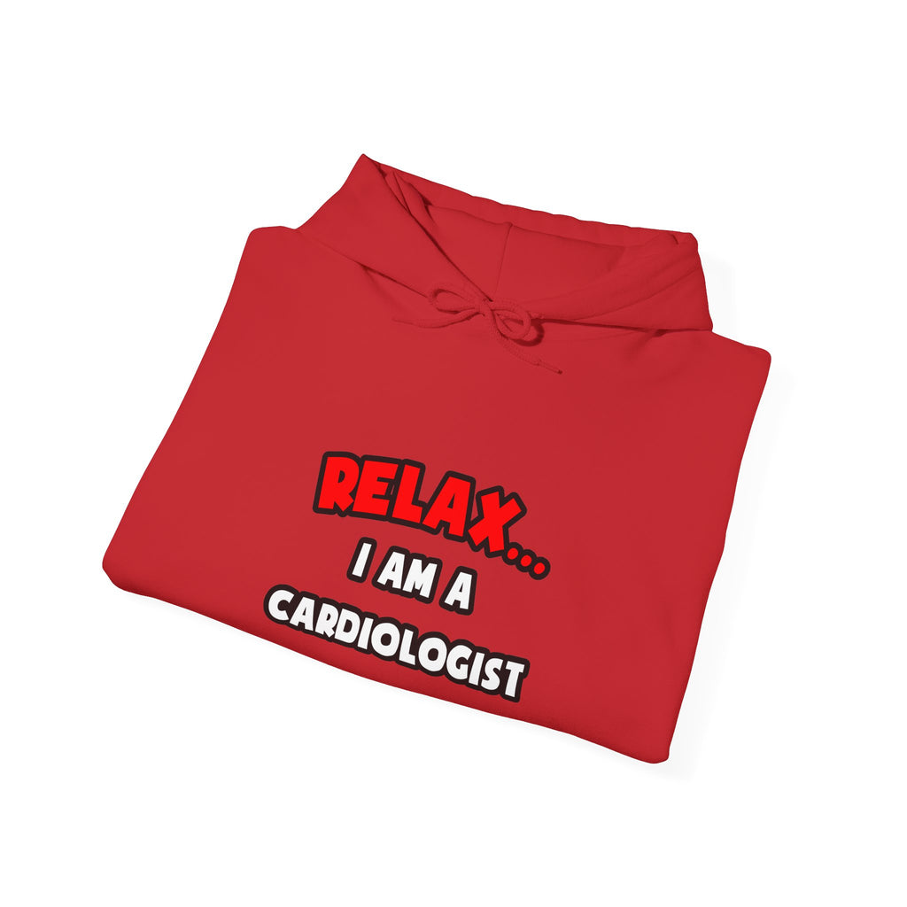 Relax ... I Am a Cardiologist - Unisex Heavy Blend™ Hooded Sweatshirt