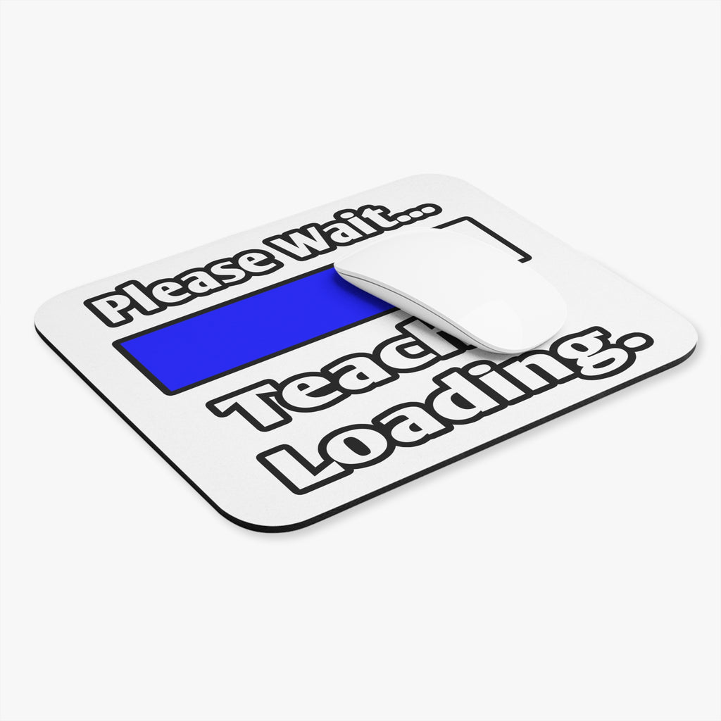 Please Wait...Teacher Loading - Mouse Pad (Rectangle)