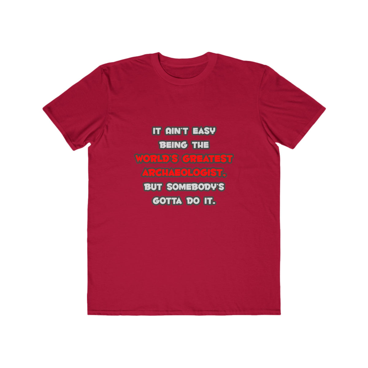 World's Greatest Archaeologist Joke - Men's Lightweight Fashion Tee