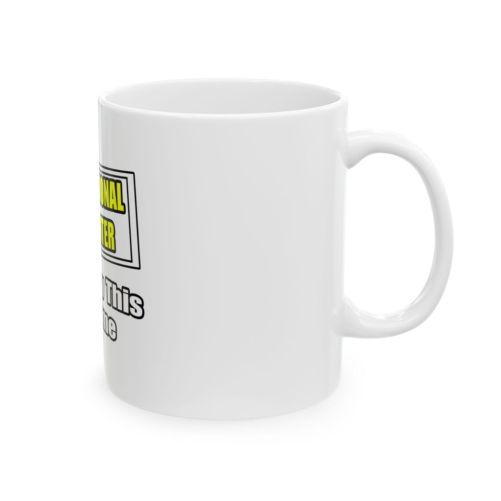 Professional Carpenter...Don't Try This At Home - Ceramic Mug, (11oz, 15oz)