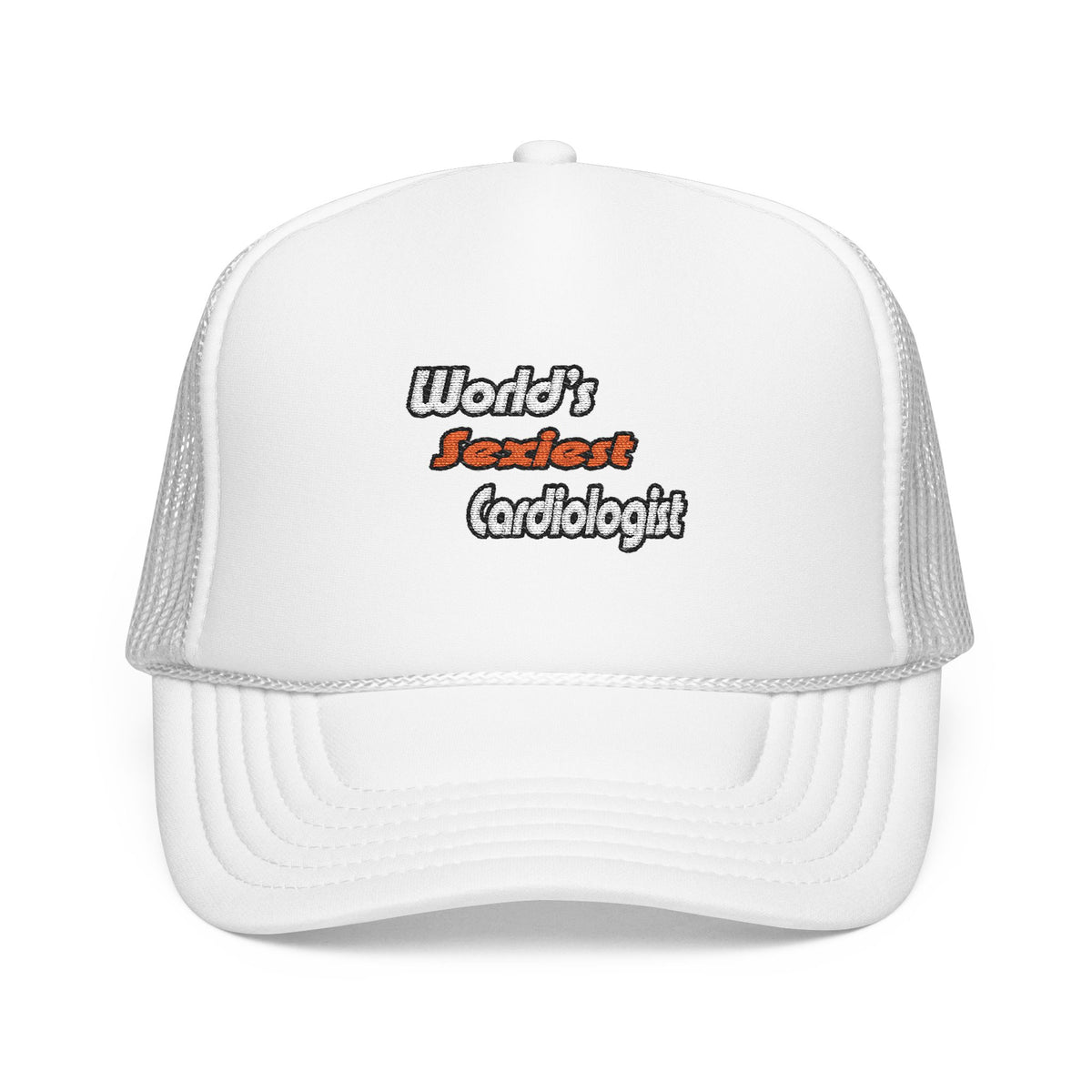 World's Sexiest Cardiologist - Foam Trucker Hat