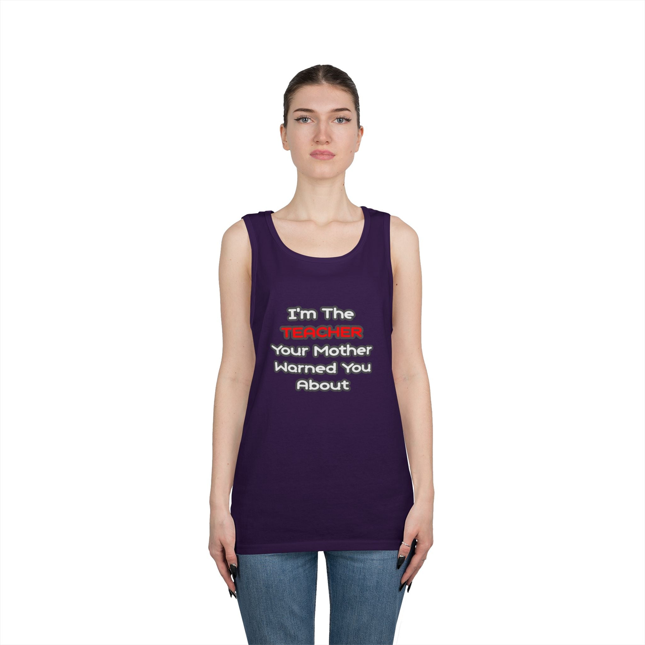 Teacher...Mother Warned You About - Unisex Heavy Cotton Tank Top