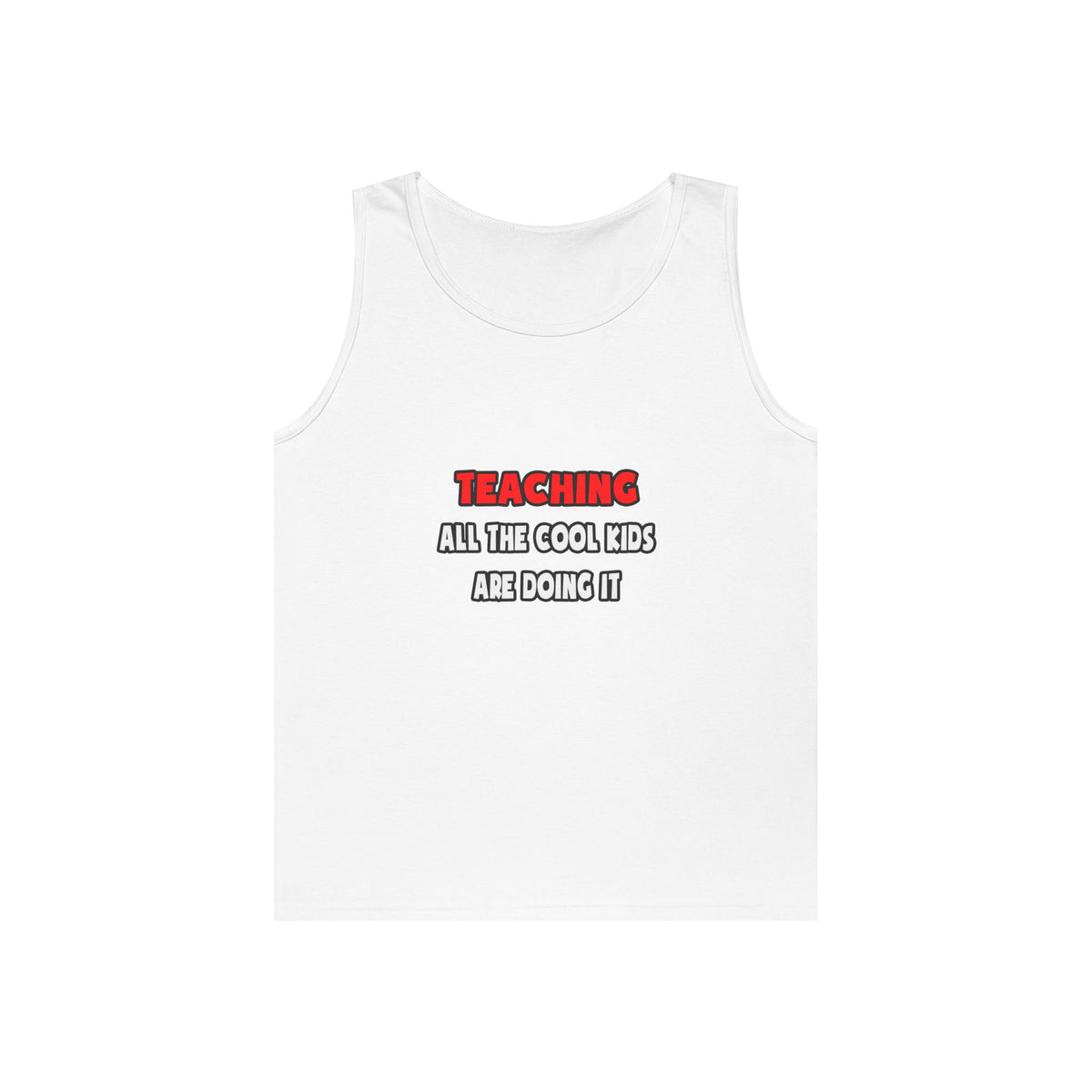 Funny Teacher Shirts and Gifts - Unisex Heavy Cotton Tank Top