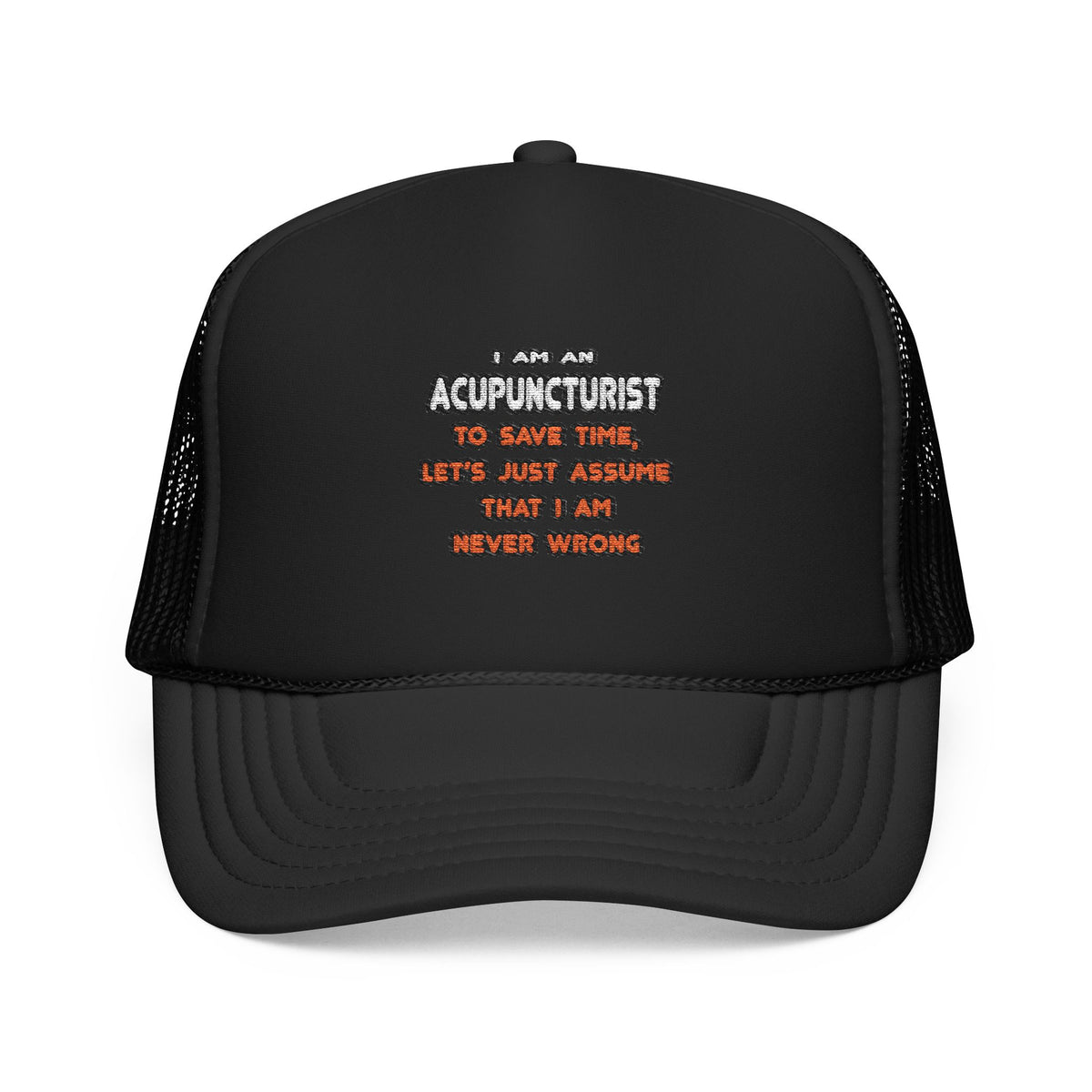 Funny Acupuncturist T Shirts and Gifts - Foam Trucker Hat