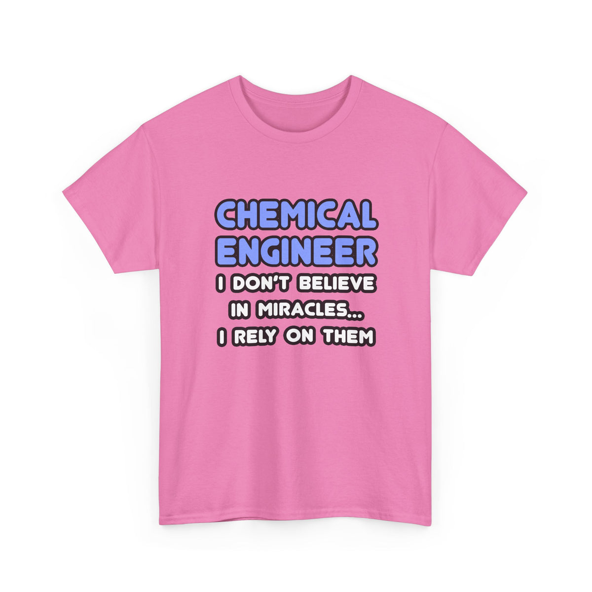 Miracles and Chemical Engineers - Unisex Heavy Cotton Tee