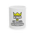 King of Chemical Engineering (2) - Ceramic Mug, (11oz, 15oz)