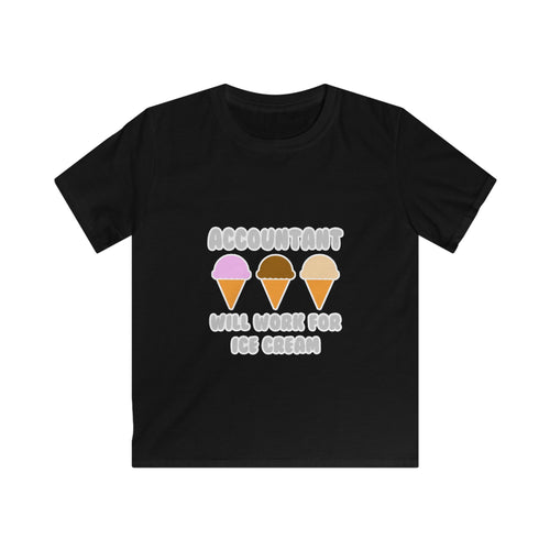 Accountant ... Will Work For Ice Cream - Kids Softstyle Tee